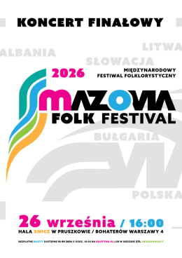 Koncert Finałowy Międzynarodowego Festiwalu Folklorystycznego - Mazovia Folk Festival
